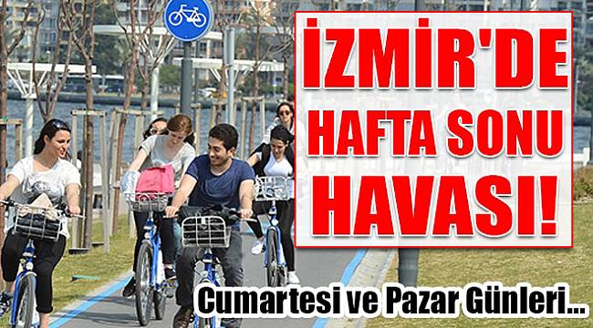 İzmir&#039;de 2 günlük hava durumu