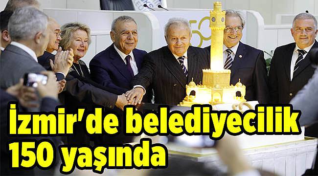 İzmir'de belediyecilik 150 yaşında