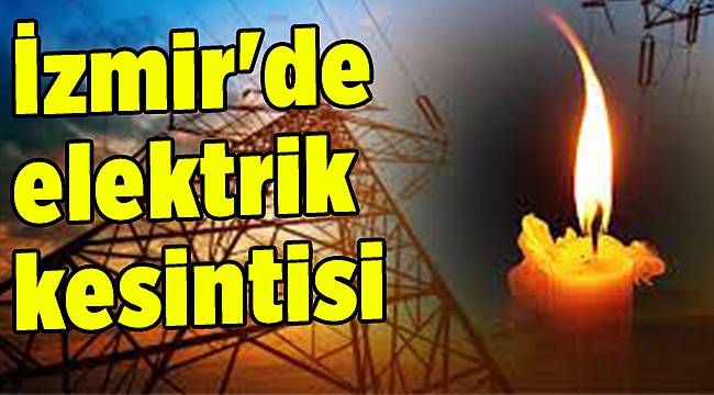 İzmir&#039;de elektrik Kesintis