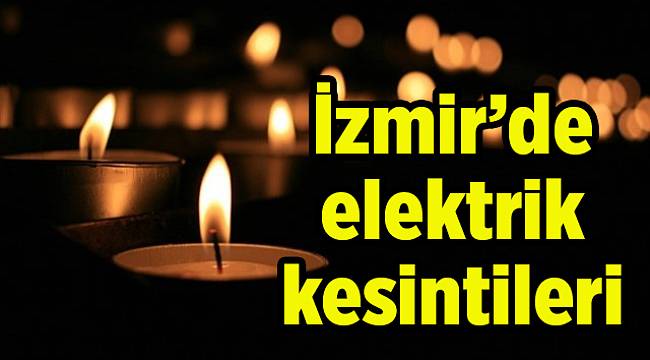 İzmir&#039;de elektrik kesintisi