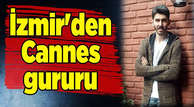 İzmir'den Cannes gururu