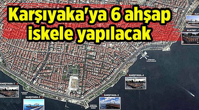 Karşıyaka&#039;ya 6 ahşap iskele yapılacak