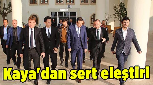 Kaya'dan sert eleştiri