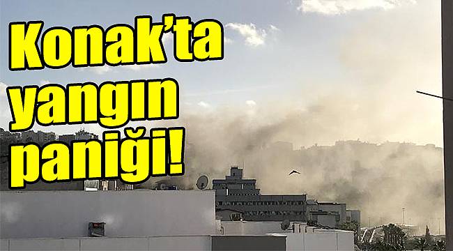 Konak’ta yangın paniği