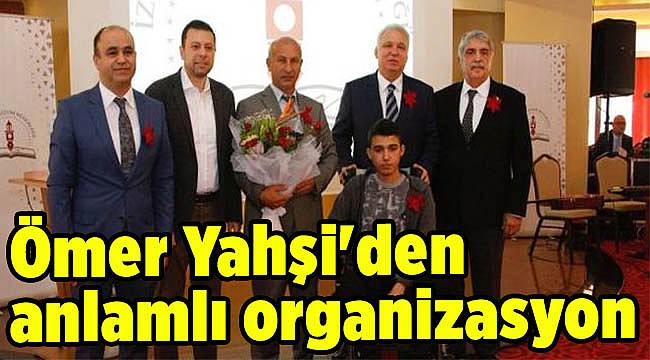 Ömer Yahşi'den anlamlı organizasyon