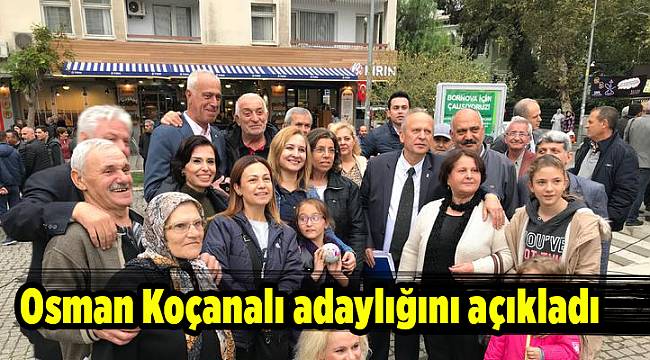 Osman Koçanalı adaylığını açıkladı