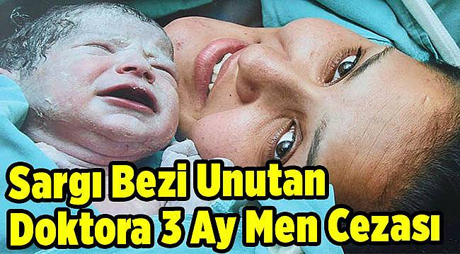 Sargı Bezi Unutan Doktora 3 Ay Men Cezası