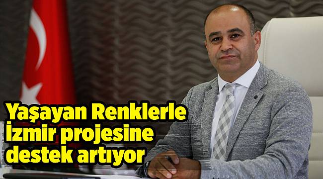 Yaşayan Renklerle İzmir projesine destek artıyor