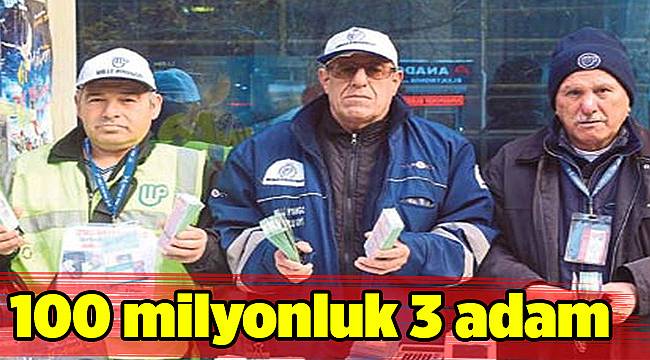 100 milyonluk 3 adam