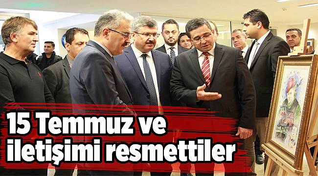 15 Temmuz ve iletişimi resmettiler