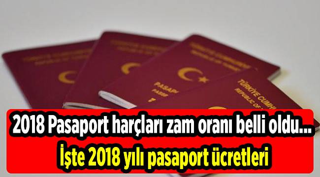 2018 Pasaport harçları zam oranı belli oldu... İşte 2018 yılı pasaport ücretleri