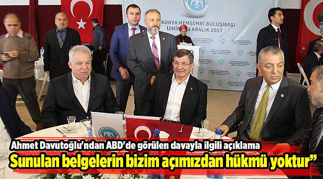 Ahmet Davutoğlu'ndan ABD'de görülen davayla ilgili açıklama