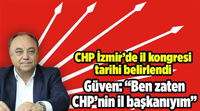 CHP İzmir’de il kongresi tarihi belirlendi