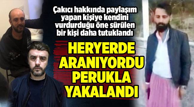 Etek giydirdiği kişiye silahla kendini vurdurtan zanlı perukla yakalandı