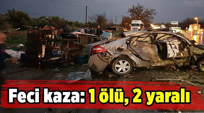 Feci kaza: 1 ölü, 2 yaralı