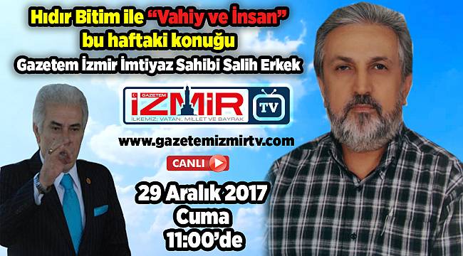 Hıdır Bitim &#039;Vahiy ve İnsan&#039; bu Cuma saat 11:00&#039;de