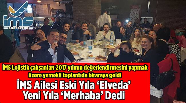 İMS Ailesi Eski Yıla Elveda Yeni Yıla Merhaba Dedi