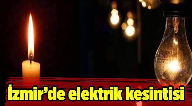 İzmir'de elektrik kesintisi