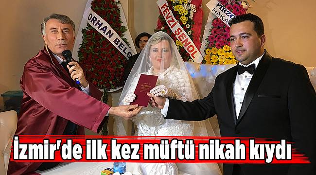 İzmir'de ilk kez müftü nikah kıydı