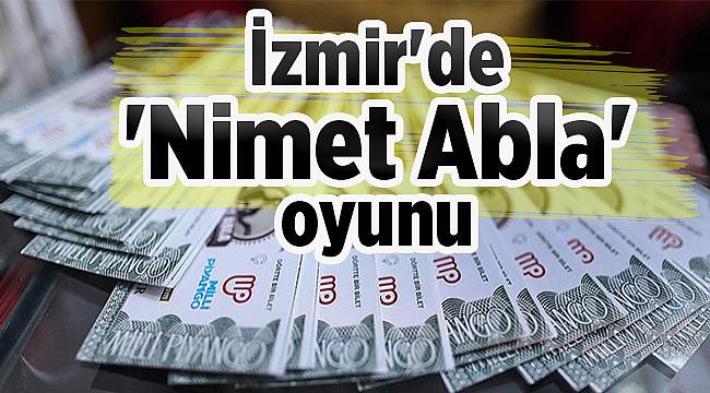 İzmir'de 'Nimet Abla' oyunu...