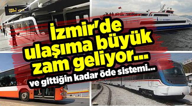 İzmir'de ulaşıma büyük zam geliyor ve gittiğin kadar öde sistemi...