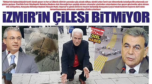 iZMiR'iN ÇiLESi BiTMiYOR