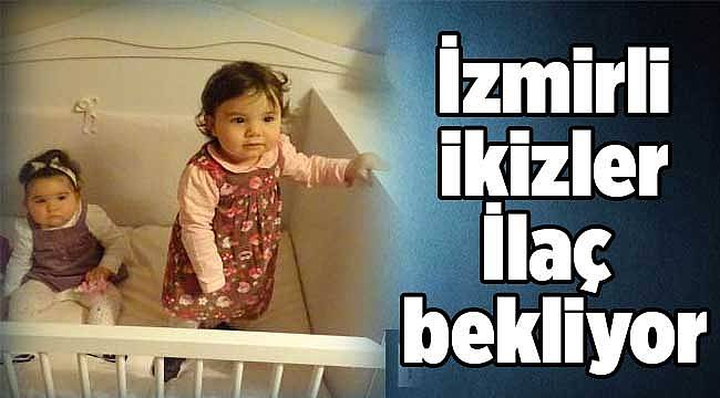 İzmirli ikiz bebeklerden Çağla, ABD'den gelecek ilacı bekliyor