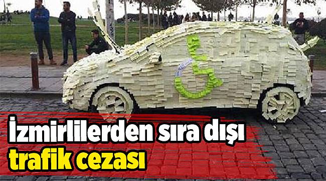 İzmirlilerden sıra dışı trafik cezası