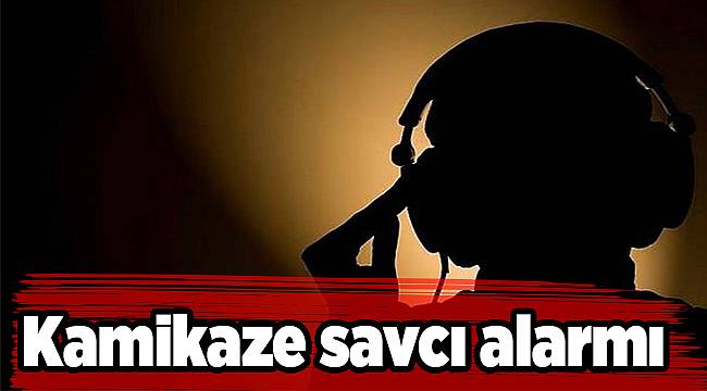 Kamikaze savcı alarmı