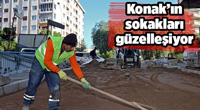 Konak’ın sokakları güzelleşiyor
