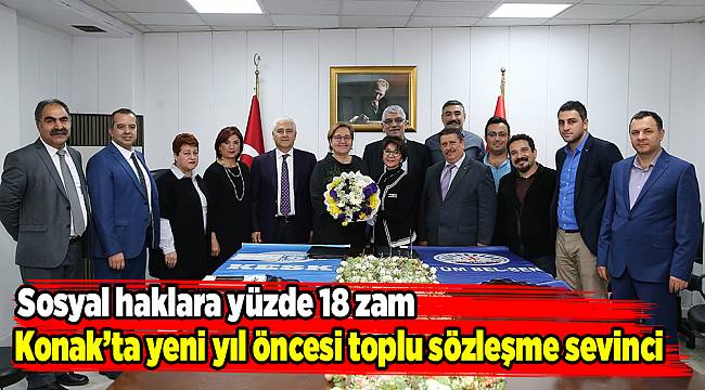 Konak’ta yeni yıl öncesi toplu sözleşme sevinci