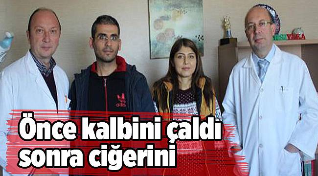 Önce kalbini çaldı, sonra ciğerini