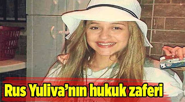 Rus Yuliva’nın hukuk zaferi
