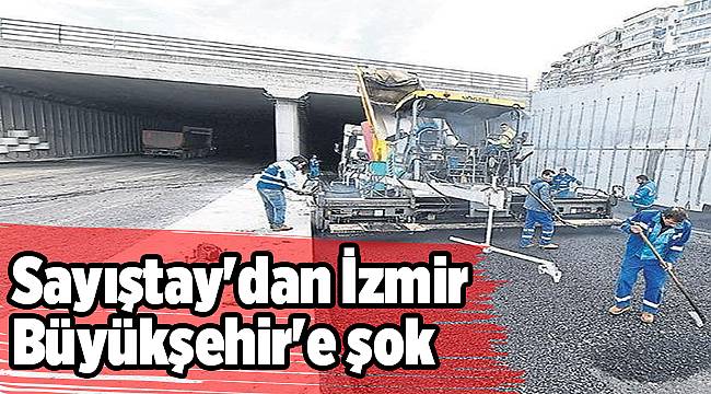 Sayıştay&#039;dan İzmir Büyükşehir&#039;e şok