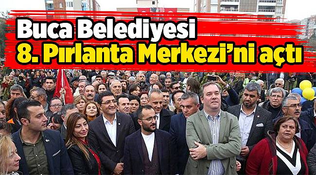 Buca Belediyesi 8. Pırlanta Merkezi’ni açtı