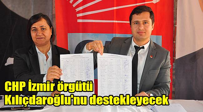 CHP İzmir’den Kılıçdaroğlu'na tam destek