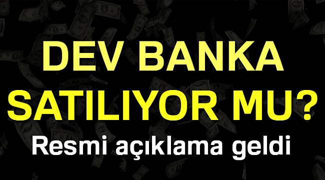 Dev Banka Satılıyor Mu?