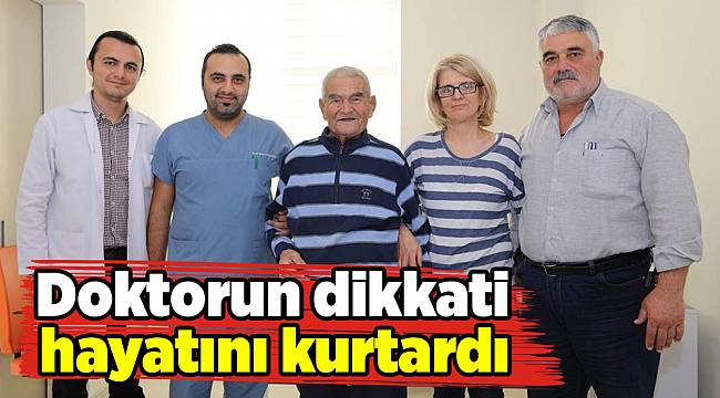 Doktorun dikkati hayatını kurtardı