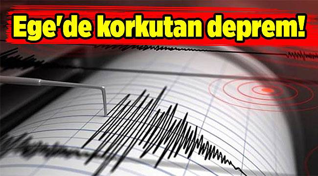 Ege'de korkutan deprem