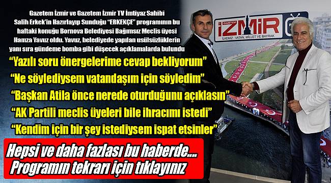 "ERKEKÇE"nin konuğu  Bornova Belediye Meclis üyesi Hamza Yavuz oldu