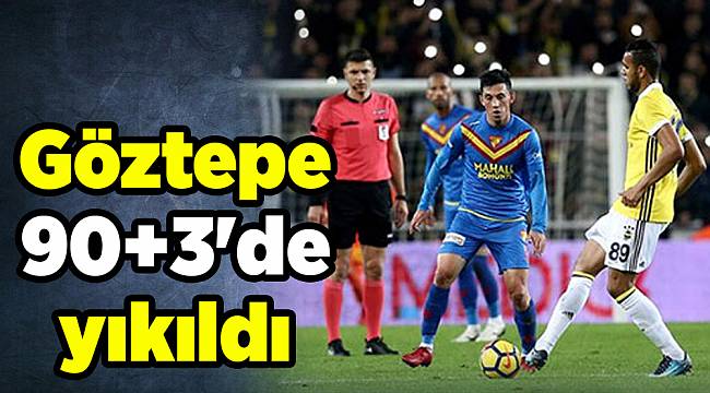 Göztepe 90+3'de yıkıldı