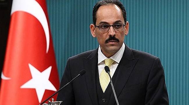 İbrahim Kalın&#039;dan flaş açıklamalar