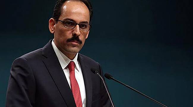 İbrahim Kalın&#039;dan son dakika Afrin açıklaması!