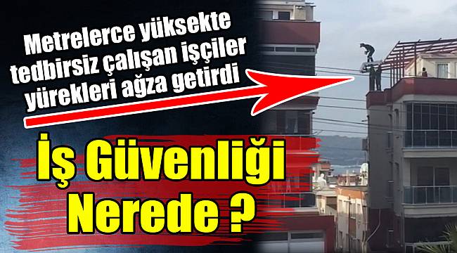 İş güvenliği nerede?