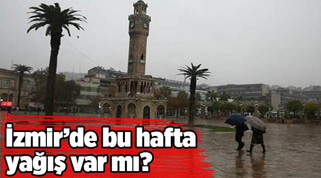 İzmir&#039;de 5 günlük hava durumu