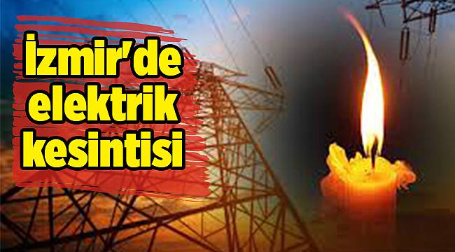 İzmir'de elektrik kesintisi
