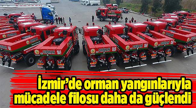 İzmir’de orman yangınlarıyla mücadele filosu daha da güçlendi