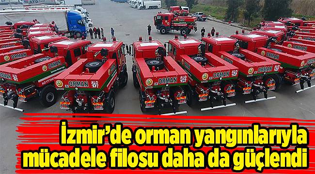 İzmir’de orman yangınlarıyla mücadele filosu daha da güçlendi