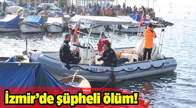 İzmir&#039;de teknesinde yaşayan adam ölü bulundu