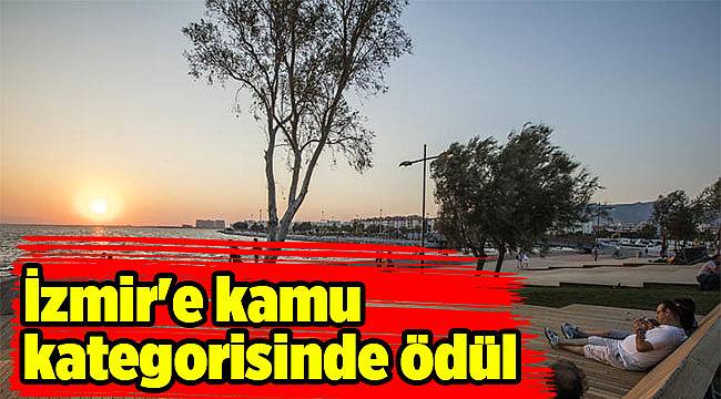 İzmir'e kamu kategorisinde ödül